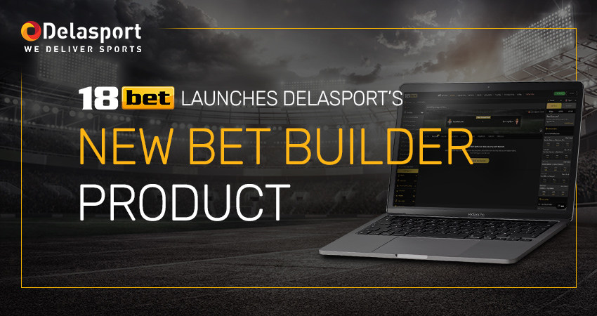 18bet launches Delasport’s new Bet Builder product