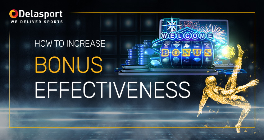 How to increase bonus effectiveness in iGaming