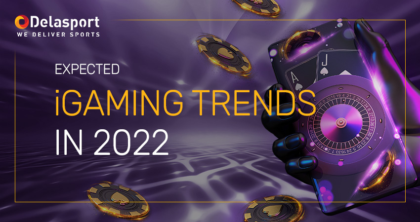 Expected iGaming Trends in 2022